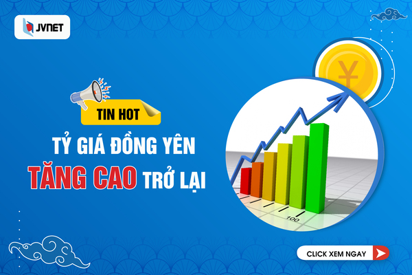 tỷ giá yên tăng cao trở lại