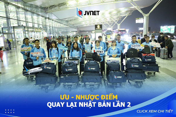 ưu nhược điểm khi quay lại nhật lần 2